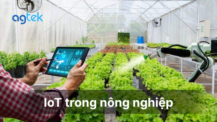 Xu hướng công nghệ trong nông nghiệp - IoT