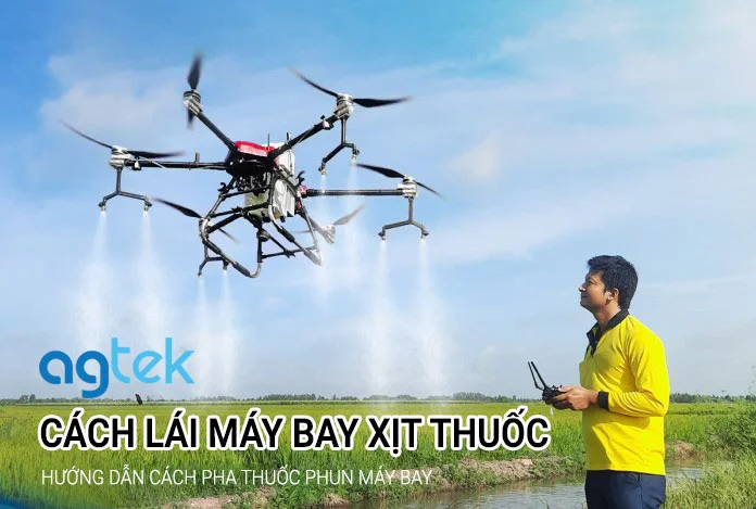 cách lái máy bay xịt thuốc