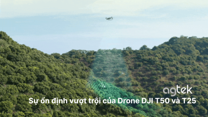sự ổn định vượt trội của Drone DJI T50 và T25