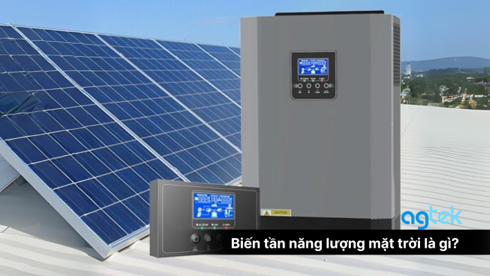 Biến tần năng lượng mặt trời là gì? Nguyên lý và ứng dụng