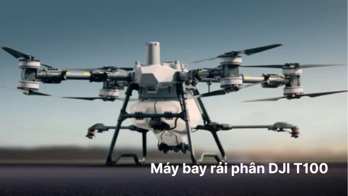 Các dòng máy bay rải phân tốt nhất 2025 DJI T100