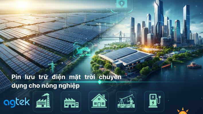 Pin lưu trữ điện mặt trời chuyên dụng cho nông nghiệp