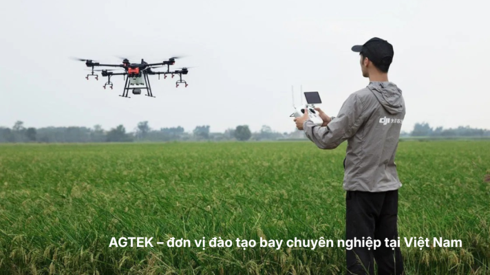 AGTEK – đơn vị đào tạo bay chuyên nghiệp tại Việt Nam, bằng lái máy bay nông nghiệp